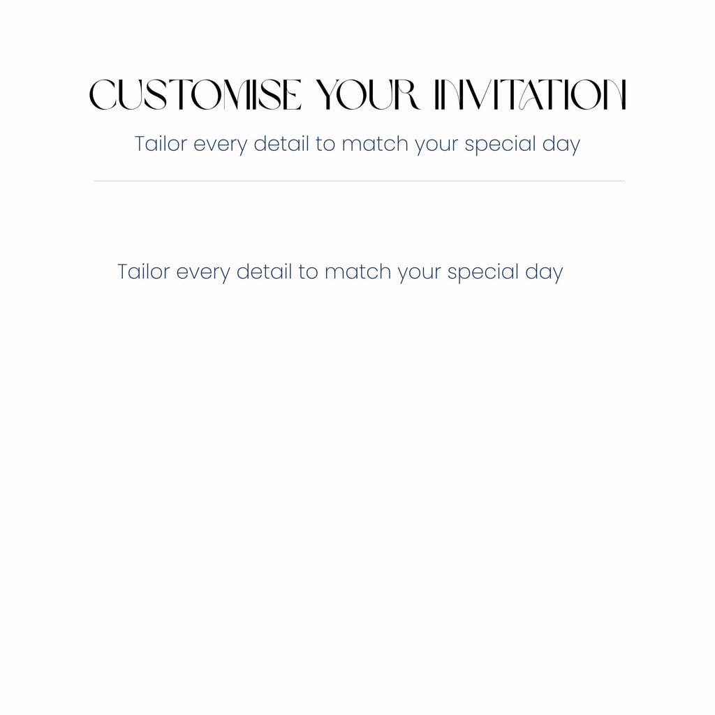 Text on a white background encouraging customization of an invitation for a special day.